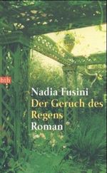 Der Geruch des Regens Cover des Buches Der Geruch des Regens (ISBN: 9783442730483)