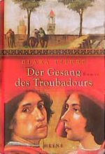 Der Gesang des Troubadours Cover des Buches Der Gesang des Troubadours (ISBN: 9783453178618)