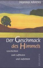 Der Geschmack des Himmels Cover des Buches Der Geschmack des Himmels (ISBN: 9783765536434)