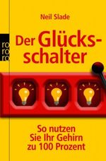 Der Glücksschalter Cover des Buches Der Glücksschalter (ISBN: 9783499620485)