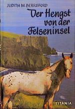 Der Hengst von der Felseninsel Cover des Buches Der Hengst von der Felseninsel (ISBN: 9783799651370)