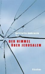 Der Himmel über Jerusalem Cover des Buches Der Himmel über Jerusalem (ISBN: 9783596854714)