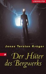 Der Hüter des Bergwerks Cover des Buches Der Hüter des Bergwerks (ISBN: 9783800051557)