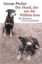 Der Hund, der aus der Wildnis kam Cover des Buches Der Hund, der aus der Wildnis kam (ISBN: 9783596150625)