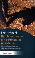 Der Jakobsweg - ein spirituelles Abenteuer Cover des Buches Der Jakobsweg - ein spirituelles Abenteuer (ISBN: 9783451060472)