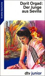 Der Junge aus Sevilla Cover des Buches Der Junge aus Sevilla (ISBN: 9783423703130)