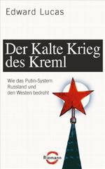 Der Kalte Krieg des Kreml Cover des Buches Der Kalte Krieg des Kreml (ISBN: 9783570500958)