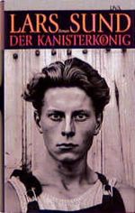 Der Kanisterkönig Cover des Buches Der Kanisterkönig (ISBN: 9783421051899)