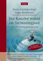 Der Kanzler wohnt im Swimmingpool oder Wie Politik gemacht wird Cover des Buches Der Kanzler wohnt im Swimmingpool oder Wie Politik gemacht wird (ISBN: 9783426776377)
