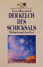 Der Kelch des Schicksals Cover des Buches Der Kelch des Schicksals (ISBN: 9783453125964)