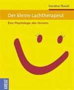 Der kleine Lachtherapeut Cover des Buches Der kleine Lachtherapeut (ISBN: 9783783125160)