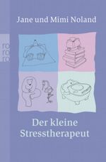 Der kleine Stresstherapeut Cover des Buches Der kleine Stresstherapeut (ISBN: 9783499244292)