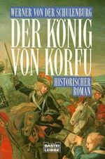 Der König von Korfu Cover des Buches Der König von Korfu (ISBN: 9783404122257)