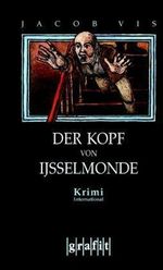 Der Kopf von Ijsselmonde Cover des Buches Der Kopf von Ijsselmonde (ISBN: 9783894255381)