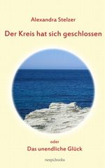 Der Kreis hat sich geschlossen Cover des Buches Der Kreis hat sich geschlossen (ISBN: 9783200015692)
