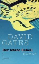 Der letzte Rebell Cover des Buches Der letzte Rebell (ISBN: 9783498024857)