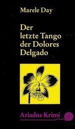 Der letzte Tango der Dolores Delgado Cover des Buches Der letzte Tango der Dolores Delgado (ISBN: 9783886195947)