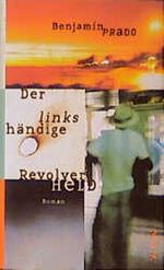 Der linkshändige Revolverheld Cover des Buches Der linkshändige Revolverheld (ISBN: 9783890291093)