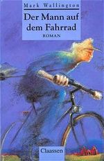 Der Mann auf dem Fahrrad Cover des Buches Der Mann auf dem Fahrrad (ISBN: 9783453093140)