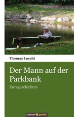 Der Mann auf der Parkbank Cover des Buches Der Mann auf der Parkbank (ISBN: 9783990105184)