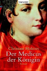 Der Medicus der Königin Cover des Buches Der Medicus der Königin (ISBN: 9783442364411)