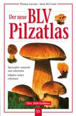 Der neue BLV Pilzatlas Cover des Buches Der neue BLV Pilzatlas (ISBN: 9783405162696)