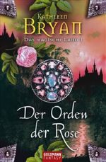 Der Orden der Rose Cover des Buches Der Orden der Rose (ISBN: 9783442465873)