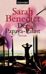 Der Papaya-Palast Cover des Buches Der Papaya-Palast (ISBN: 9783442364824)