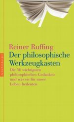 Der philosophische Werkzeugkasten Cover des Buches Der philosophische Werkzeugkasten (ISBN: 9783485011549)