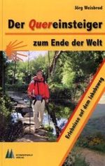 Der Quereinsteiger zum Ende der Welt Cover des Buches Der Quereinsteiger zum Ende der Welt (ISBN: 9783941477049)