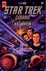 Der Saboteur. STAR TREK Classic, Nr. 69. Cover des Buches Der Saboteur. STAR TREK Classic, Nr. 69. (ISBN: 9783453118904)