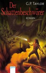 Der Schattenbeschwörer Cover des Buches Der Schattenbeschwörer (ISBN: 9783401029115)