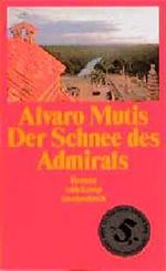 Der Schnee des Admirals Cover des Buches Der Schnee des Admirals (ISBN: 9783518387917)