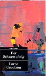 Der Schwertkönig Cover des Buches Der Schwertkönig (ISBN: 9783763801718)