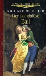 Der skandalöse Ball Cover des Buches Der skandalöse Ball (ISBN: 9783850030465)