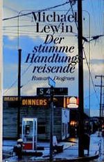 Der stumme Handlungsreisende Cover des Buches Der stumme Handlungsreisende (ISBN: 9783257060522)