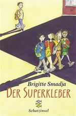 Der Superkleber Cover des Buches Der Superkleber (ISBN: 9783596850747)