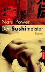 Der Sushimeister Cover des Buches Der Sushimeister (ISBN: 9783442309412)