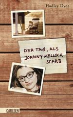 Der Tag, als Johnny Kellock starb Cover des Buches Der Tag, als Johnny Kellock starb (ISBN: 9783551581877)