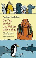 Der Tag, an dem das Walross baden ging Cover des Buches Der Tag, an dem das Walross baden ging (ISBN: 9783471794432)