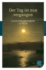 Der Tag ist nun vergangen Cover des Buches Der Tag ist nun vergangen (ISBN: 9783596902330)