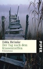 Der Tag nach dem Klassentreffen Cover des Buches Der Tag nach dem Klassentreffen (ISBN: 9783492248976)