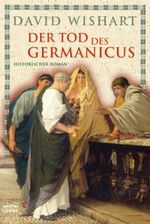 Der Tod des Germanicus Cover des Buches Der Tod des Germanicus (ISBN: 9783404155408)