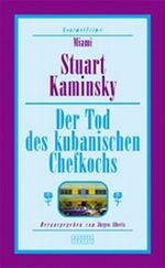Der Tod des kubanischen Chefkochs Cover des Buches Der Tod des kubanischen Chefkochs (ISBN: 9783203852089)