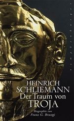 Der Traum von Troja Cover des Buches Der Traum von Troja (ISBN: 9783485010344)