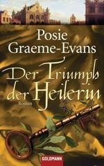 Der Triumph der Heilerin Cover des Buches Der Triumph der Heilerin (ISBN: 9783442470273)