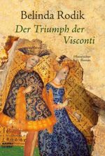 Der Triumph der Visconti Cover des Buches Der Triumph der Visconti (ISBN: 9783404265985)