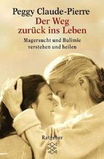 Der Weg zurück ins Leben Cover des Buches Der Weg zurück ins Leben (ISBN: 9783596149223)