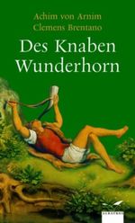 Des Knaben Wunderhorn Cover des Buches Des Knaben Wunderhorn (ISBN: 9783491962187)