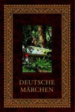 Deutsche Märchen Cover des Buches Deutsche Märchen (ISBN: 9783809417187)
